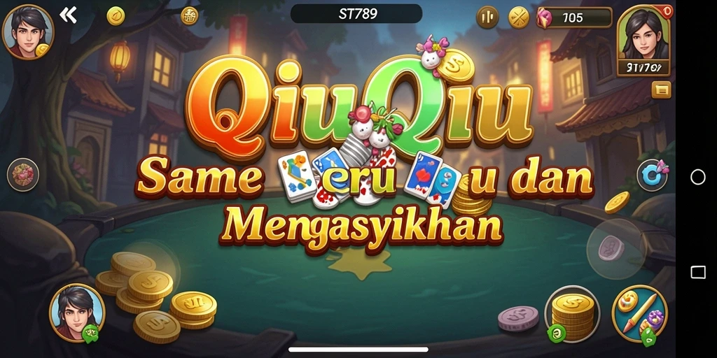 Screenshot gameplay ST789 menampilkan aksi seru permainan QiuQiu.